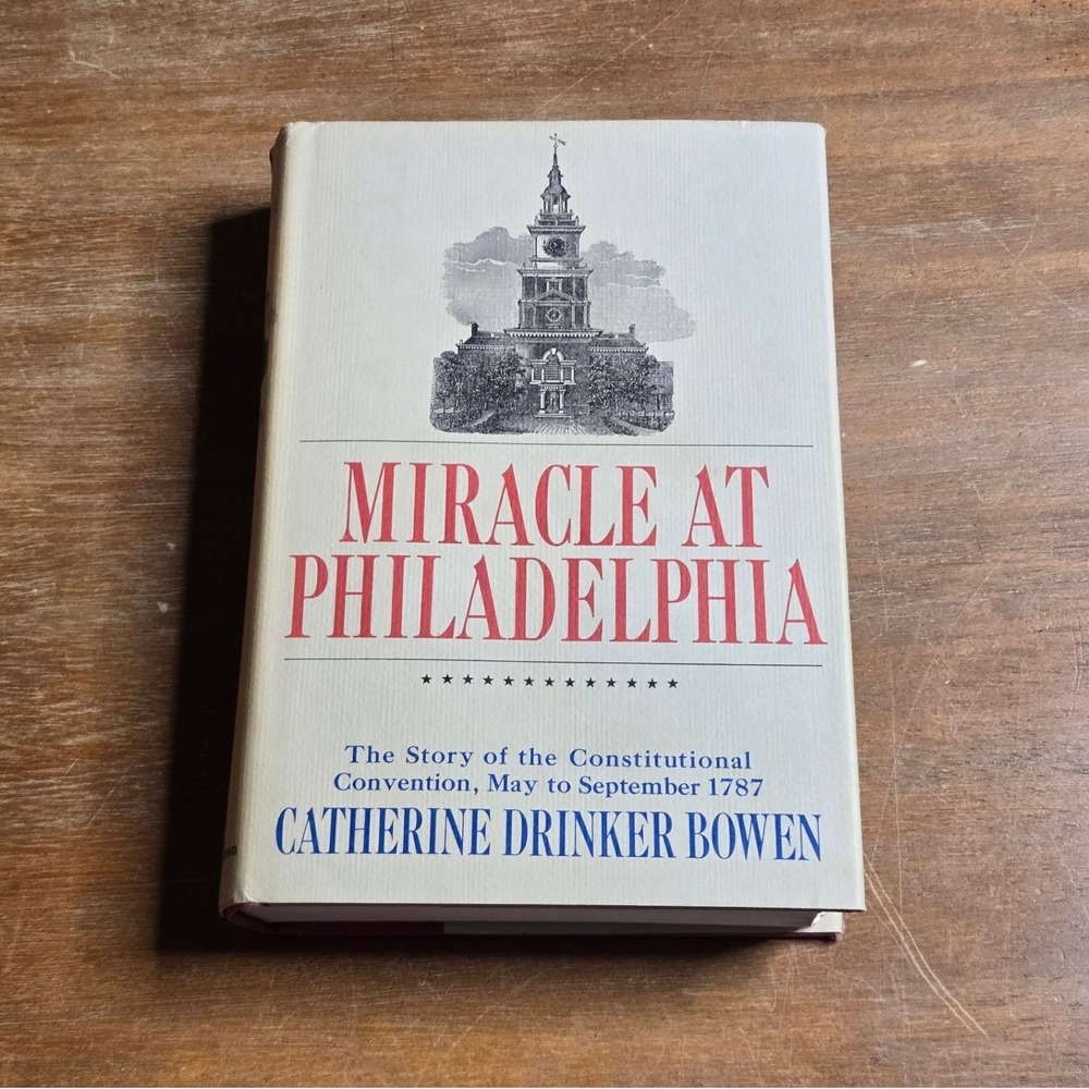 Little Brown Miracle at Philadelphia by Catherine Drinker Bowen Vtg 1966 HC Book